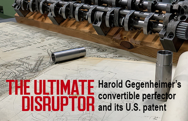 The Ultimate Disruptor - Harold Gegenheimer's convertible perfector and Its U.S. patent